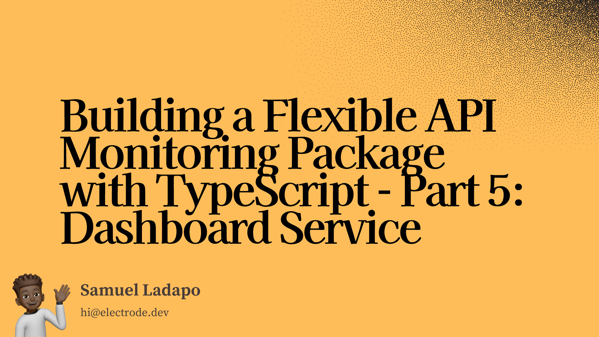 Building a Flexible API Monitoring Package with TypeScript - Part 5 ...